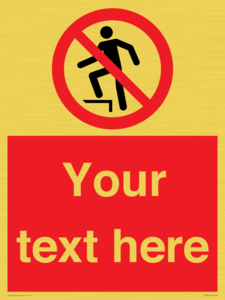 Custom prohibition no stepping on surface